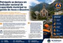 Petrópolis se destaca em avaliação nacional sobre gestão de riscos e desastres